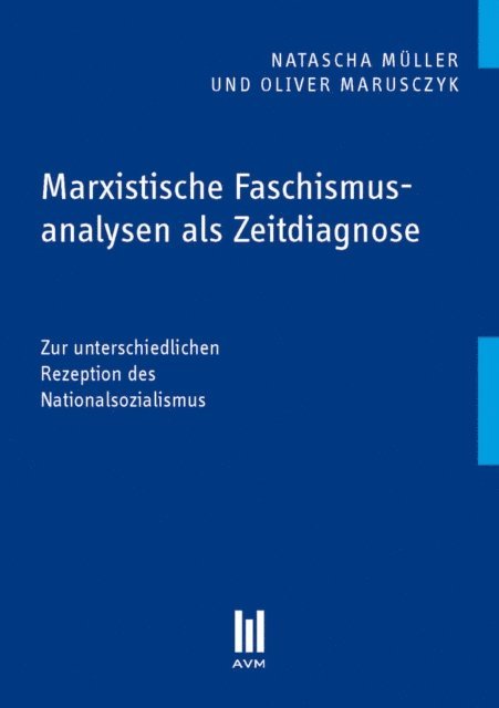 Oliver Marusczyk, Natascha Muller - Marxistische Faschismusanalysen als Zeitdiagnose, E-bok