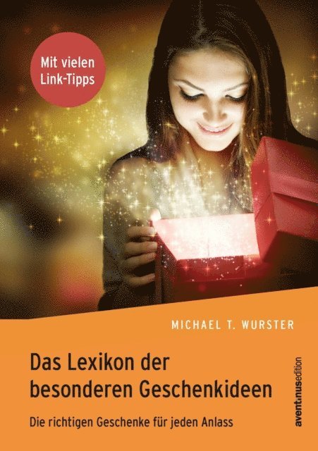 Michael T. Wurster - Das Lexikon der besonderen Geschenkideen, E-bok