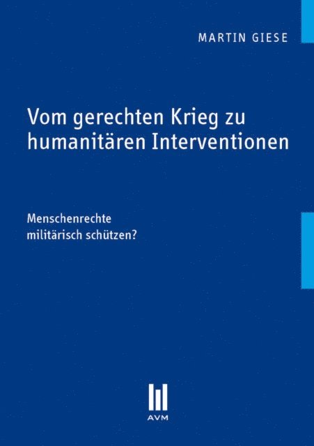 Martin Giese - Vom gerechten Krieg zu humanitären Interventionen, E-bok