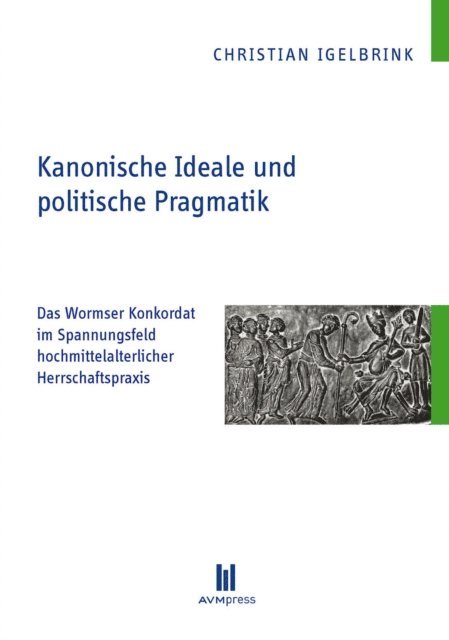 Christian Igelbrink - Kanonische Ideale und politische Pragmatik, E-bok