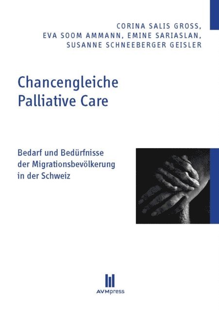 Susanne Schneeberger Geisler, Emine Sariaslan, Eva Soom Ammann, Corina Salis Gross - Chancengleiche Palliative Care, E-bok