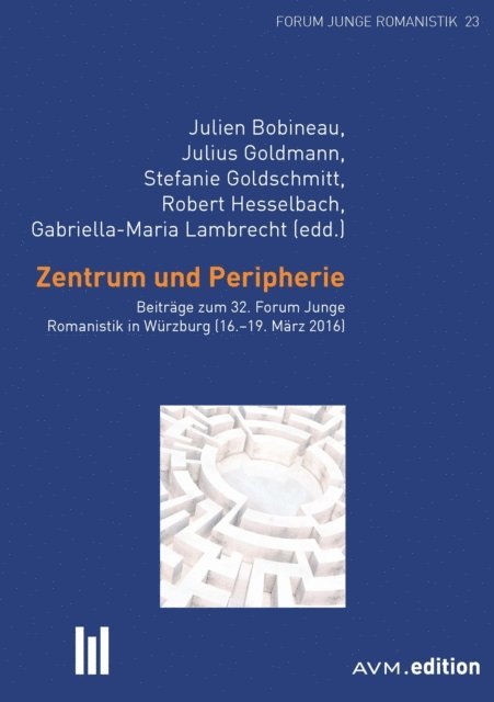 Gabriella-Maria Lambrecht, Robert Hesselbach, Stefanie Goldschmitt, Julius Goldmann, Julien Bobineau - Zentrum und Peripherie, E-bok