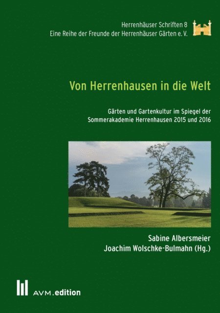 Joachim Wolschke-Bulmahn, Sabine Albersmeier - Von Herrenhausen in die Welt, E-bok