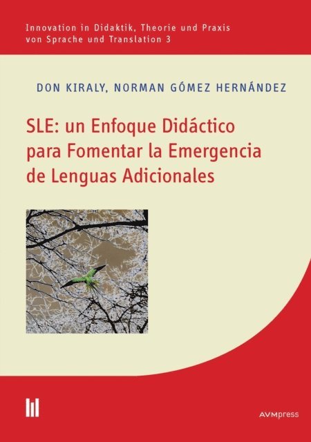 Norman Gomez Hernandez, Don Kiraly - SLE: un Enfoque Didáctico para Fomentar la Emergencia de Lenguas Adicionales, E-bok