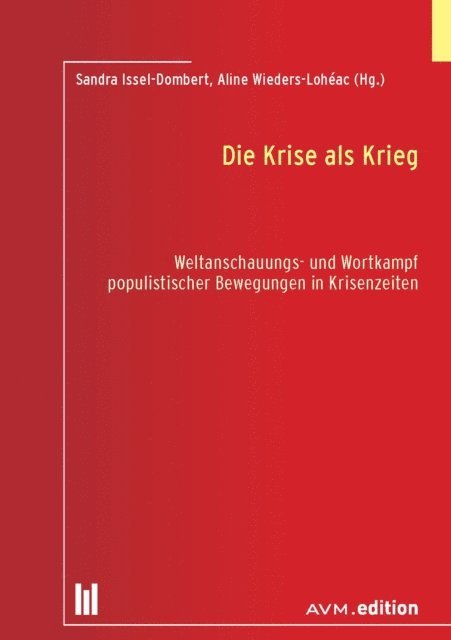 Aline Wieders-Loheac, Sandra Issel-Dombert - Die Krise als Krieg, E-bok