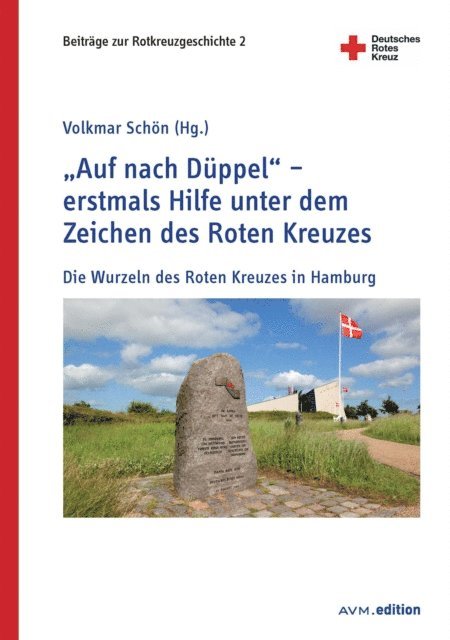 Volkmar Schon - "Auf nach Düppel" – erstmals Hilfe unter dem Zeichen des Roten Kreuzes, E-bok