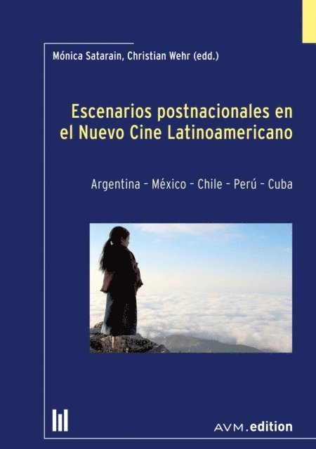 Christian Wehr, Monica Satarain - Escenarios postnacionales en el Nuevo Cine Latinoamericano, E-bok