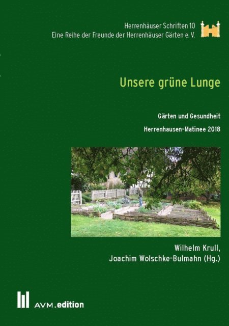 Joachim Wolschke-Bulmahn, Wilhelm Krull - Unsere grüne Lunge, E-bok
