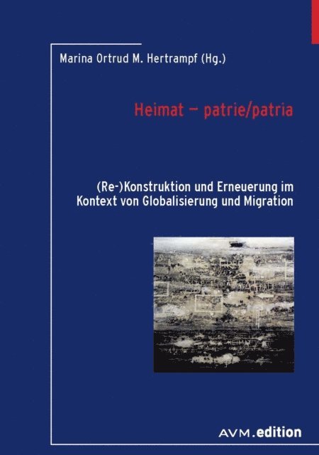 Marina Ortrud M. Hertrampf - Heimat – patrie/patria, E-bok