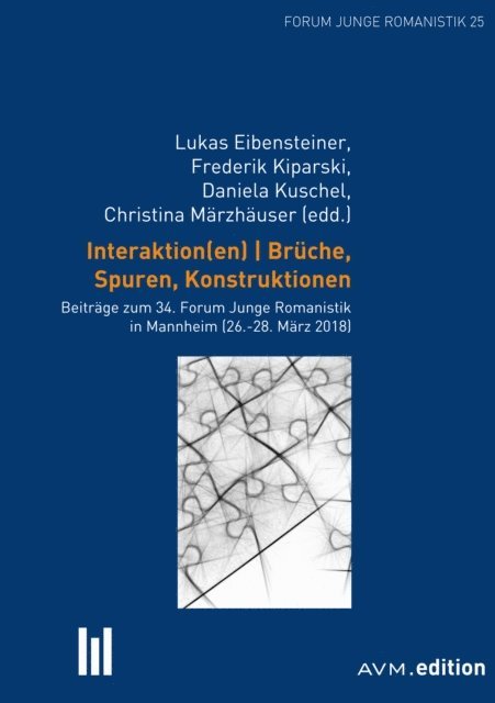 Christina Marzhauser, Daniela Kuschel, Frederik Kiparski, Lukas Eibensteiner - Interaktion(en). Brüche, Spuren, Konstruktionen, E-bok