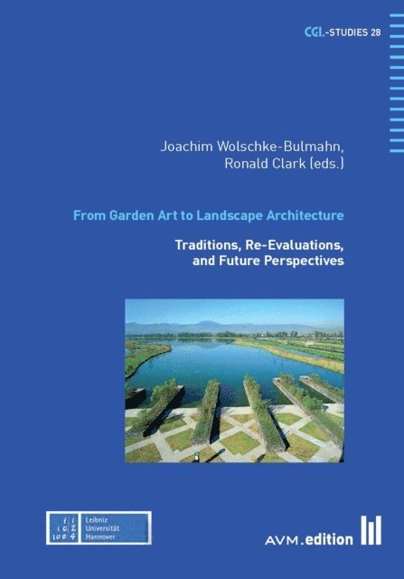 Ronald Clark, Joachim Wolschke-Bulmahn - From Garden Art to Landscape Architecture, E-bok