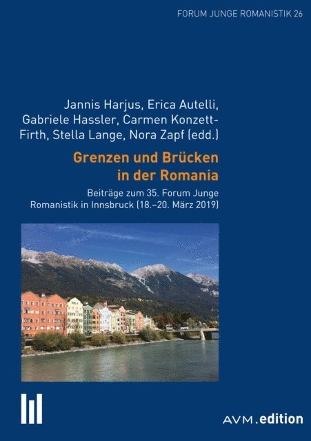Nora Zapf, Stella Lange, Carmen Konzett-Firth, Gabriele Hassler, Erica Autelli, Jannis Harjus - Grenzen und Brücken in der Romania, E-bok
