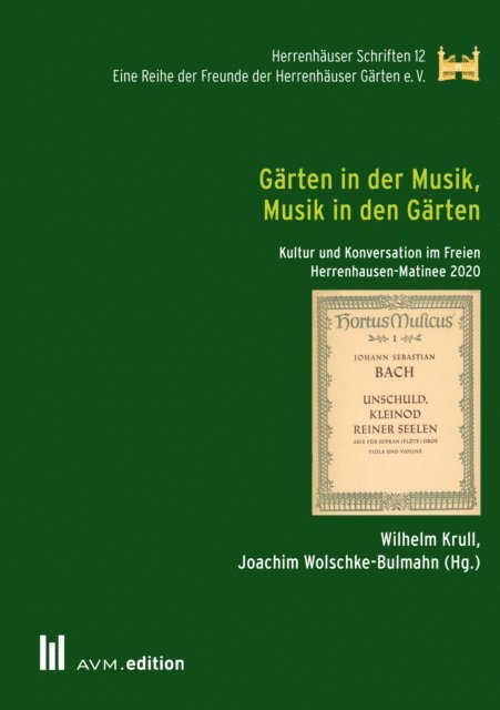 Joachim Wolschke-Bulmahn, Wilhelm Krull - Gärten in der Musik, Musik in den Gärten, E-bok