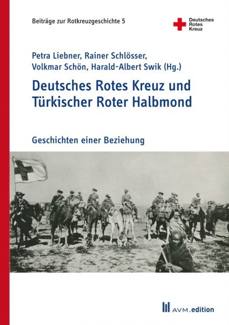 Harald-Albert Swik, Volkmar Schon, Rainer Schlosser, Petra Liebner - Deutsches Rotes Kreuz und Türkischer Roter Halbmond / Alman Kızılhaçı ve Türk Kızılay, E-bok