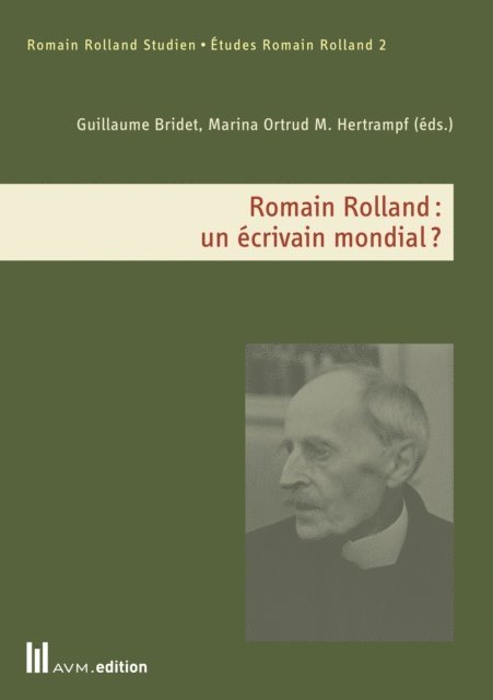 Marina Ortrud M. Hertrampf, Guillaume Bridet - Romain Rolland: un écrivain mondial?, E-bok