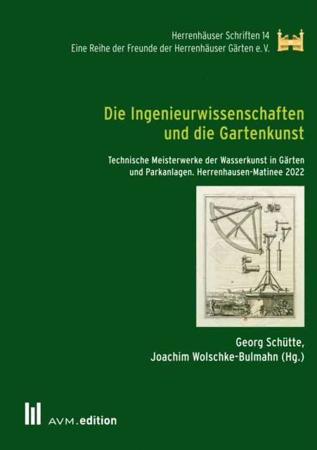 Joachim Wolschke-Bulmahn, Georg Schutte - Die Ingenieurwissenschaften und die Gartenkunst, E-bok