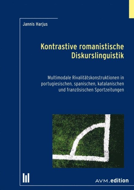 Jannis Harjus - Kontrastive romanistische Diskurslinguistik, E-bok