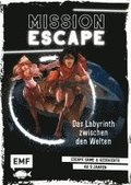 Mission Escape - Das Labyrinth zwischen den Welten