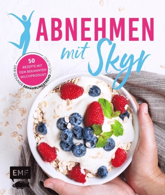 verschiedene, Edition Michael Fischer - Abnehmen mit Skyr – Der gesunde Ernährungstrend aus Island, E-bok