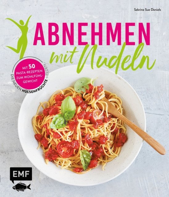 Sabrina Sue Daniels - Abnehmen mit Nudeln, E-bok
