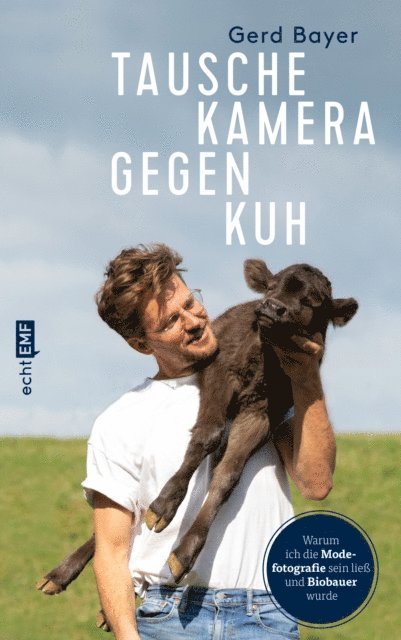Gerd Bayer - Tausche Kamera gegen Kuh, E-bok