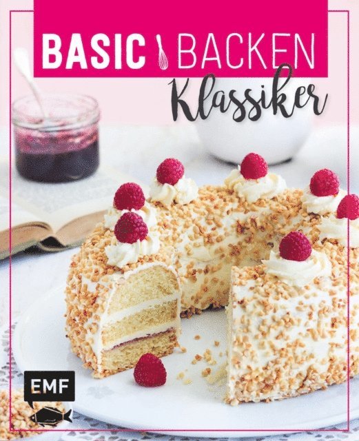 Sabrina Sue Daniels, Sara Plavic, Tamara Staab - Basic Backen - Klassiker, E-bok