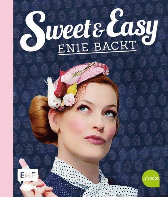 Enie van de Meiklokjes - Sweet and Easy – Enie backt: Rezepte zum Fest fürs ganze Jahr, E-bok