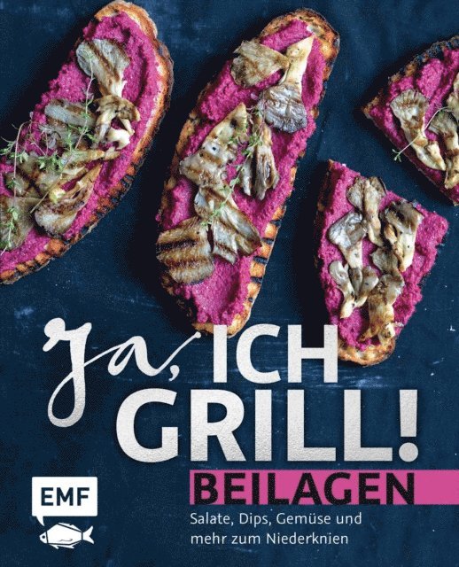 verschiedene, Edition Michael Fischer - Ja, ich grill! – Beilagen, E-bok