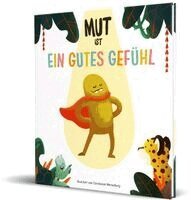 Ein gutes Gefühl, Mathias Siebel - Mut ist ein gutes Gefühl, Inbunden