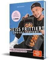 Rene Schmock, Reneschmock - Heiß frittiert und geil serviert - mit weniger Kalorien!, Inbunden