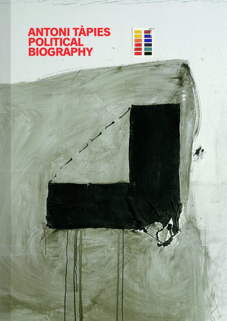 Xavier Antich, Glòria Domènech, Manel Guerrero, Núria Homs, María Dolores Jiménez Blanco, Xavier Montanyà, Javier Pérez Segura - Antoni Tapies: Political Biography, Inbunden. Tillgänglighet: Lägg i varukorg