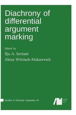 Ilja a Ser\U017eant, Alena Witzlack-Makarevich - Diachrony of differential argument marking, Inbunden