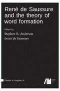 Ren� de Saussure and the theory of word formation