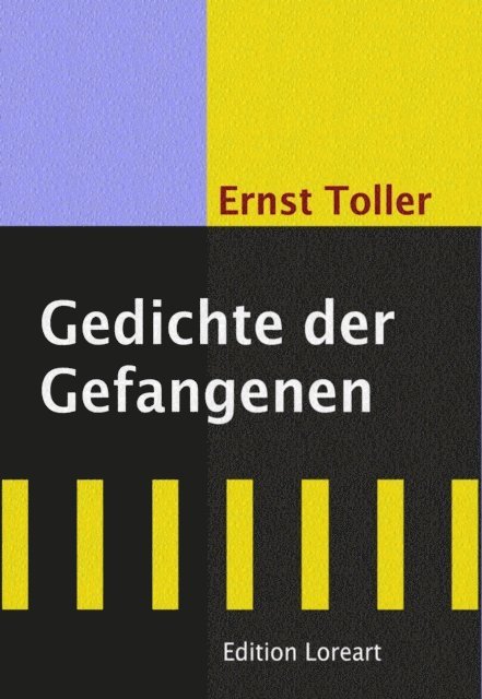 Ernst Toller - Gedichte der Gefangenen, E-bok