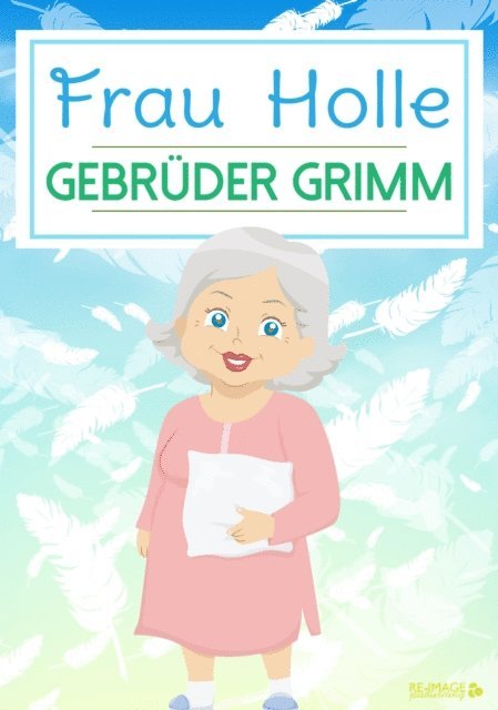Gebruder Grimm - Frau Holle, E-bok