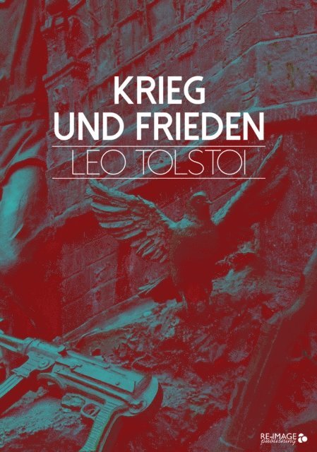 Leo Tolstoi - Krieg und Frieden, E-bok