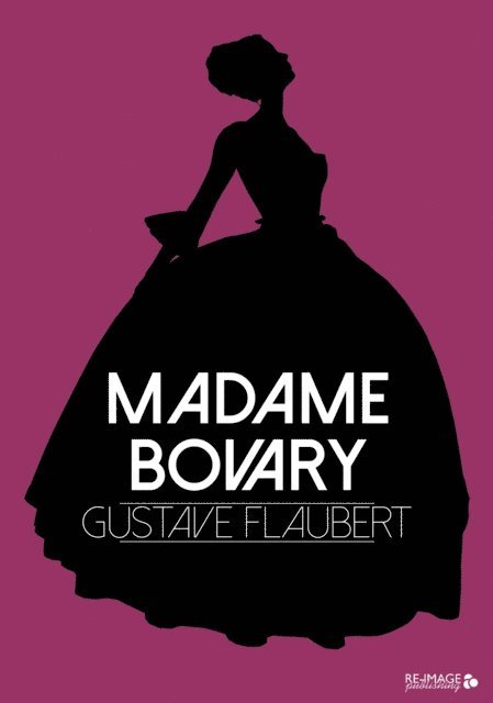 Gustave Flaubert - Madame Bovary, E-bok
