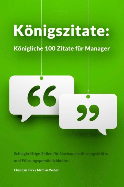 Mathias Weber, Christian Flick - Königszitate: Königliche 100 Zitate für Manager, E-bok