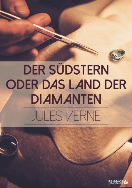 Jules Verne - Der Südstern oder das Land der Diamanten, E-bok
