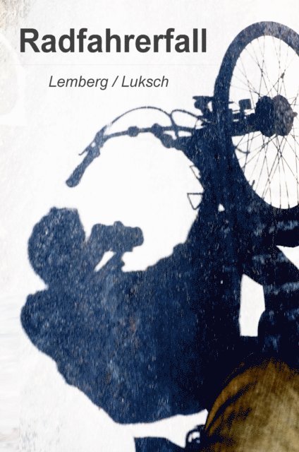 Andreas S Luksch - Radfahrerfall, E-bok
