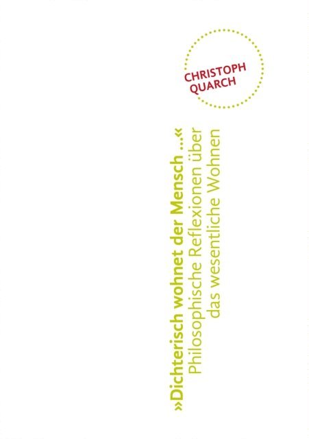 Christoph Quarch - "Dichterisch wohnet der Mensch..." Philosophische Reflexionen über das wesentliche Wohnen, E-bok