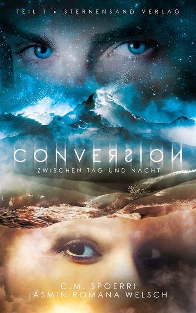 Jasmin Romana Welsch, C. M. Spoerri - Conversion 1: Zwischen Tag und Nacht, E-bok