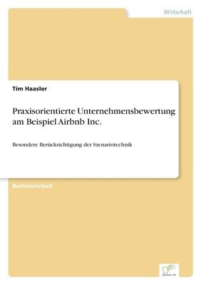 Tim Haasler - Praxisorientierte Unternehmensbewertung am Beispiel Airbnb Inc., Häftad