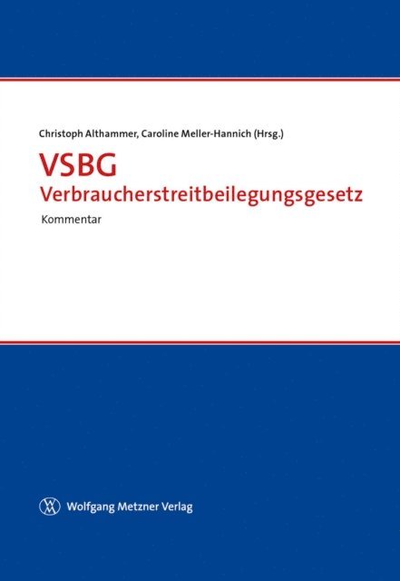 Caroline Meller-Hannich, Christoph Althammer - VSBG - Verbraucherstreitbeilegungsgesetz, E-bok