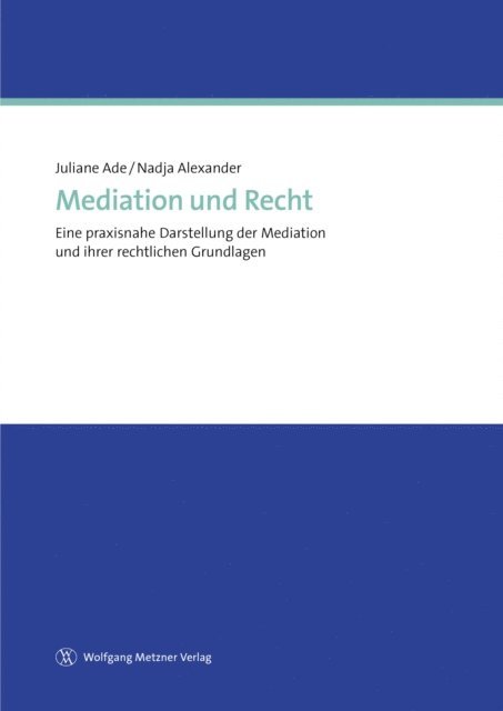 Nadja Alexander, Juliane Ade - Mediation und Recht, E-bok
