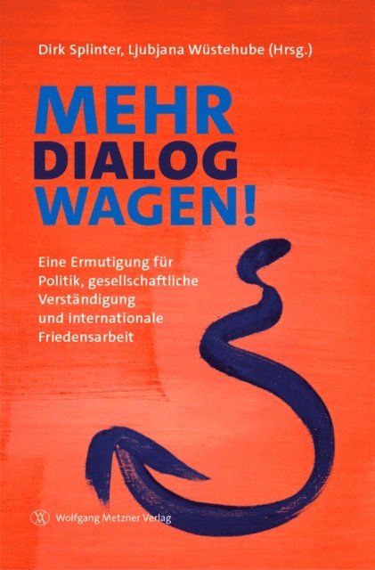 Ljubjana Wustehube, Dirk Splinter - Mehr Dialog wagen!, E-bok