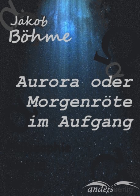 Jakob Bohme - Aurora oder Morgenröte im Aufgang, E-bok