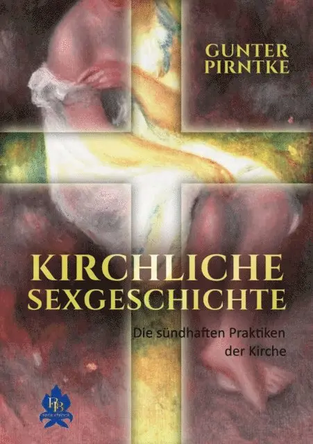 Gunter Pirntke - Kirchliche Sexgeschichte, E-bok. Tillgänglighet: Lägg i varukorg