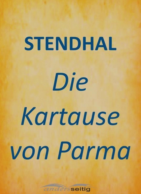 Stendhal - Die Kartause von Parma, E-bok