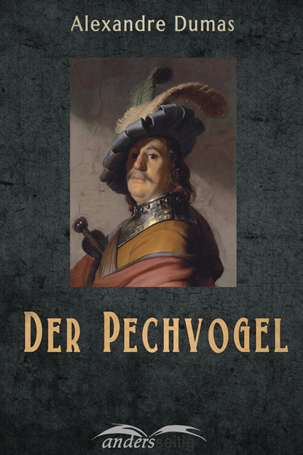 Alexander Dumas - Der Pechvogel, E-bok